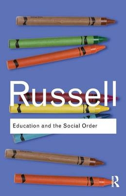 Education and the Social Order -  Bertrand Russell
