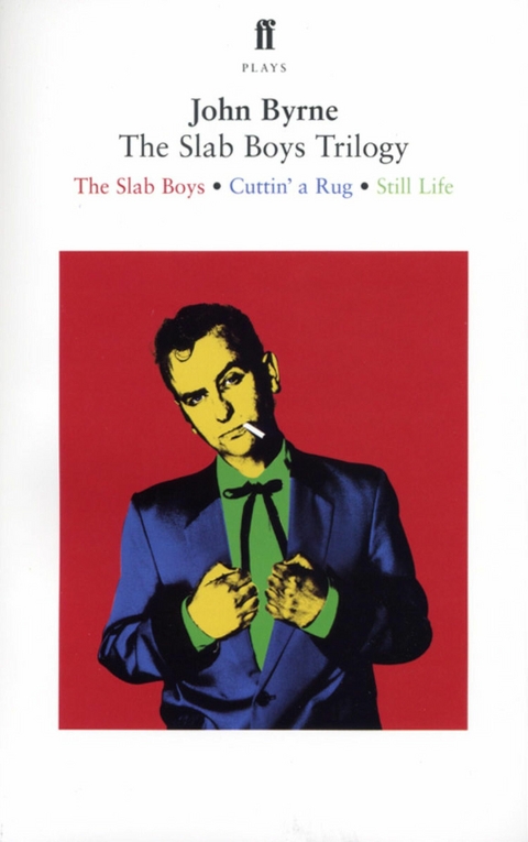 Slab Boys Trilogy -  JOHN BYRNE