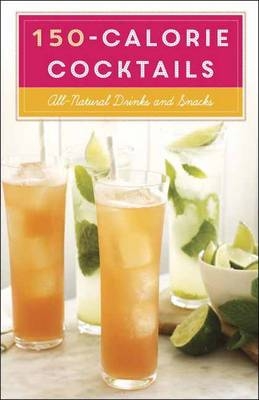 150-Calorie Cocktails -  Stephanie Banyas