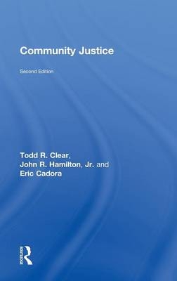 Community Justice -  Eric Cadora, City University of New York) Clear Todd R. (John Jay College,  John R. Hamilton Jr., John R (Park University) Hamilton Jr.