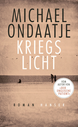 Kriegslicht - Michael Ondaatje