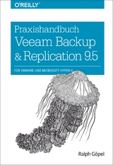Praxishandbuch Veeam Backup & Replication 9.5 - Ralph Göpel