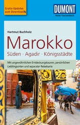 DuMont Reise-Taschenbuch Reiseführer Marokko, Der Süden mit Agadir & den Königsstädten - Hartmut Buchholz