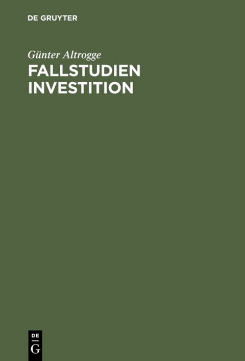 Fallstudien Investition - Günter Altrogge