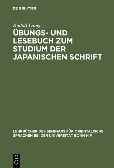 Übungs- und Lesebuch zum Studium der japanischen Schrift - Rudolf Lange