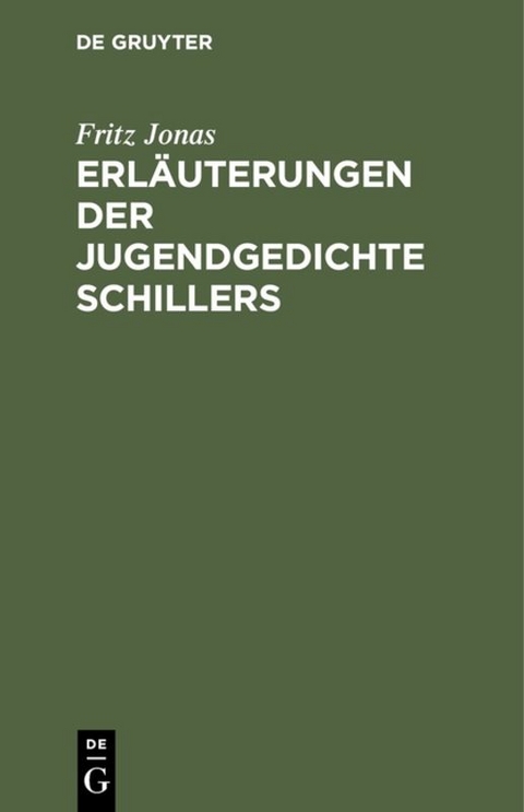 Erläuterungen der Jugendgedichte Schillers - Fritz Jonas