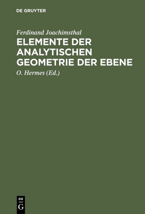 Elemente der analytischen Geometrie der Ebene - Ferdinand Joachimsthal