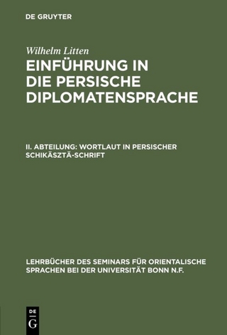 Wilhelm Litten: Einführung in die persische Diplomatensprache / Wortlaut in persischer Schikäsztä-Schrift - Wilhelm Litten