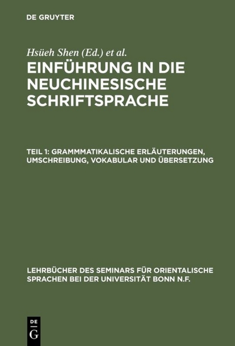 Einführung in die neuchinesische Schriftsprache / Grammmatikalische Erläuterungen, Umschreibung, Vokabular und Übersetzung - 