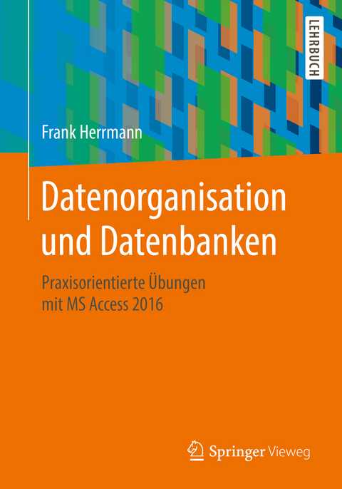 Datenorganisation und Datenbanken - Frank Herrmann