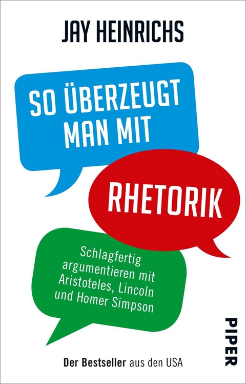 So überzeugt man mit Rhetorik - Jay Heinrichs