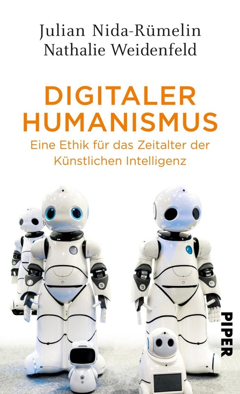 Digitaler Humanismus - Julian Nida-Rümelin, Nathalie Weidenfeld