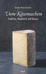 Vom Käsemachen - Ursula Heinzelmann