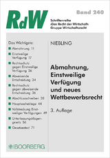 Abmahnung, Einstweilige Verfügung und neues Wettbewerbsrecht - Niebling, Jürgen