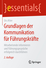 Grundlagen der Kommunikation für Führungskräfte - Alter, Urs