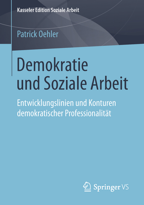 Demokratie und Soziale Arbeit - Patrick Oehler