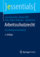 Arbeitsschutzrecht - Brauweiler, Jana; Will, Markus; Zenker-Hoffmann, Anke; Wiesner, Jörg