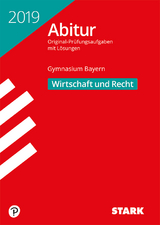 STARK Abiturprüfung Bayern 2019 - Wirtschaft/Recht - 