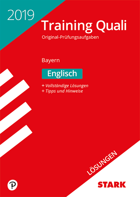 STARK Lösungen zu Training Abschlussprüfung Quali Mittelschule 2019 - Englisch 9. Klasse - Bayern