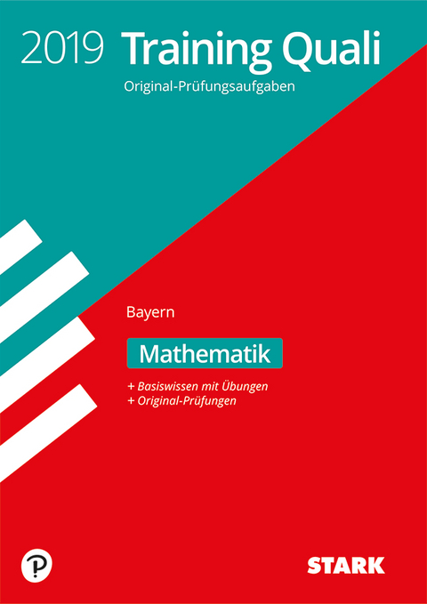 STARK Training Abschlussprüfung Quali Mittelschule 2019 - Mathematik 9. Klasse Bayern