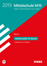 STARK Original-Prüfungen und Training Mittelschule M10 2019 - Mathematik - Bayern - 