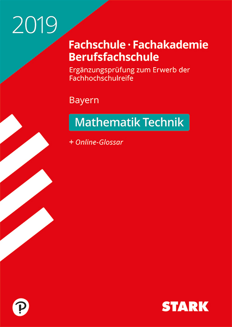 STARK Ergänzungsprüfung Fachschule/ Fachakademie/Berufsfachschule Bayern 2019 - Mathematik (Technik)