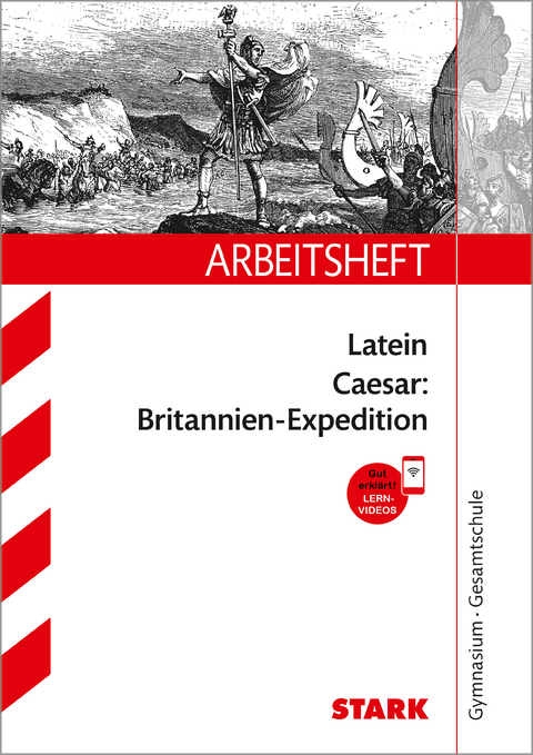 STARK Arbeitsheft Gymnasium - Latein - Caesar: Britannien-Expedition - Henning Schützendorf