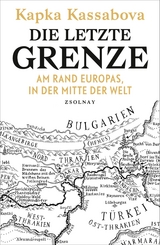 Die letzte Grenze - Kapka Kassabova