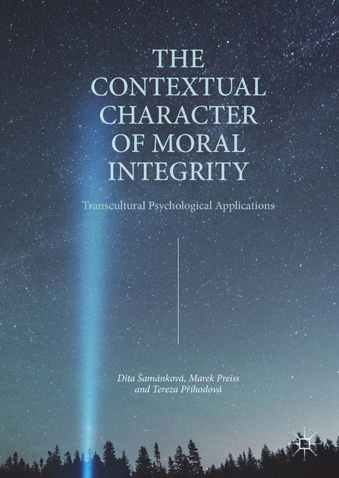 The Contextual Character of Moral Integrity - Dita Šamánková, Marek Preiss, Tereza Příhodová