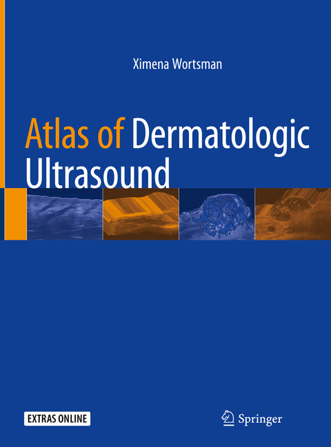 Atlas of Dermatologic Ultrasound - Ximena Wortsman