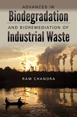 Advances in Biodegradation and Bioremediation of Industrial Waste - 