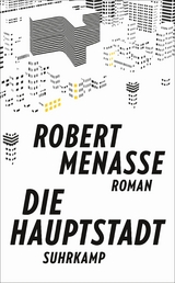 Die Hauptstadt - Robert Menasse