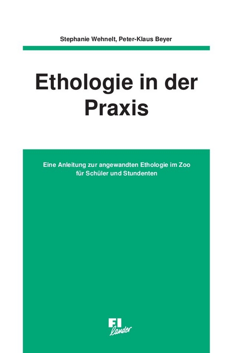 Ethologie in der Praxis - Stephanie Wehnelt, Peter K Beyer