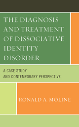 Diagnosis and Treatment of Dissociative Identity Disorder -  Ronald A. Moline