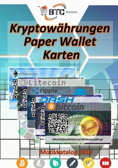 BTC Wallets Kryptowährungen Paper Wallet Karten – Motivkatalog 2018 - Daniel Boger