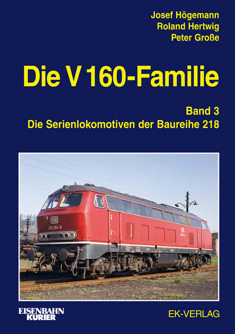 Die V 160-Familie - Josef Högemann, Roland Hertwig, Peter Große