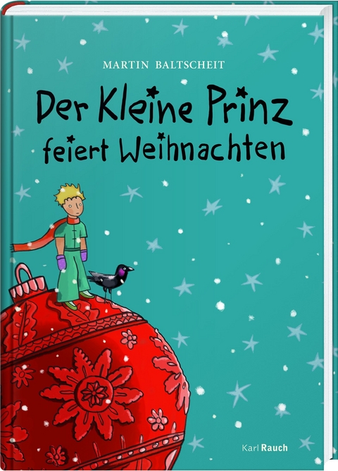 Der kleine Prinz feiert Weihnachten - Martin Baltscheit