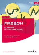 FRESCH - Freiburger Rechtschreibschule -  Brezing,  Maisenbacher,  Renk,  Rinderle,  Wehrle