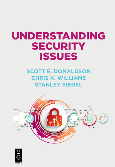 Understanding Security Issues - Scott Donaldson, Chris Williams, Stanley Siegel