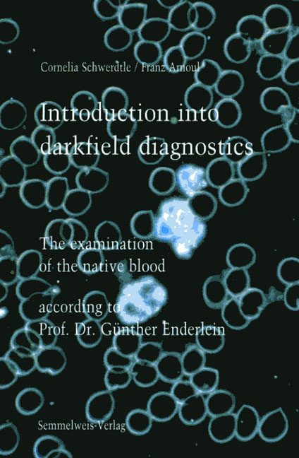 Introduction into darkfield diagnostics - Franz Arnoul, Cornelia Schwerdtle