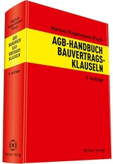 AGB-Handbuch Bauvertragsklauseln - Markus, Jochen; Kapellmann, Susanne; Pioch, Christian