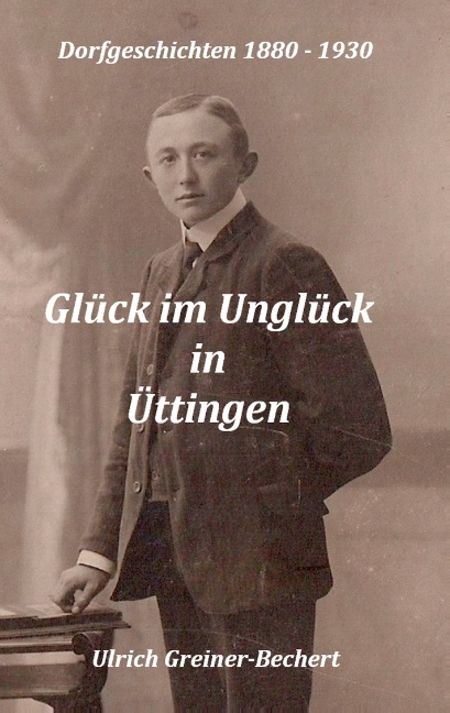 Glück im Unglück in Üttingen - Ulrich Greiner-Bechert