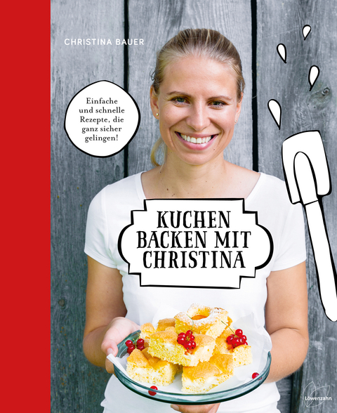 Kuchen backen mit Christina - Christina Bauer