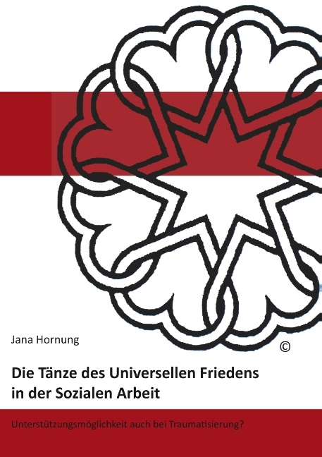 Die Tänze des Universellen Friedens in der Sozialen Arbeit - Jana Hornung