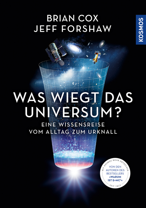 Was wiegt das Universum? - Brian Cox, Jeff Forshaw