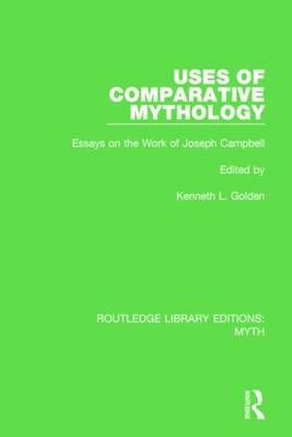 Uses of Comparative Mythology (RLE Myth) - 