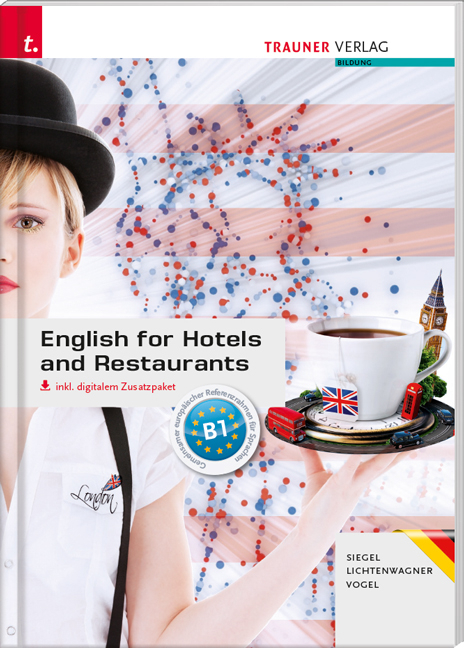 English for Hotels and Restaurants inkl. digitalem Zusatzpaket - Ausgabe für Deutschland - Beate Siegel, Sonja Lichtenwagner, Sibylle Vogel