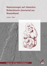 Namenstempel auf römischen Reibschüsseln (mortaria) aus Deutschland - Stefan F. Pfahl