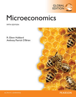Microeconomics, Global Edition -  Glenn Hubbard,  Anthony Patrick O'Brien