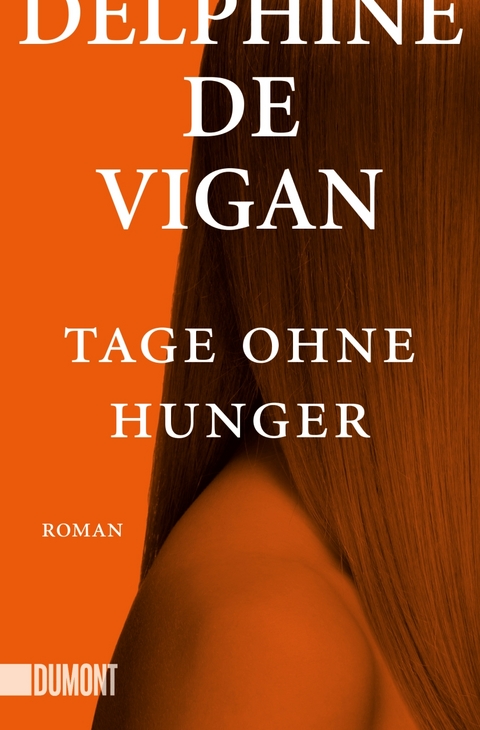 Tage ohne Hunger - Delphine de Vigan